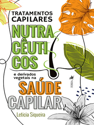 cover image of Tratamentos Capilares Nutracêuticos e derivados vegetais na saúde capilar